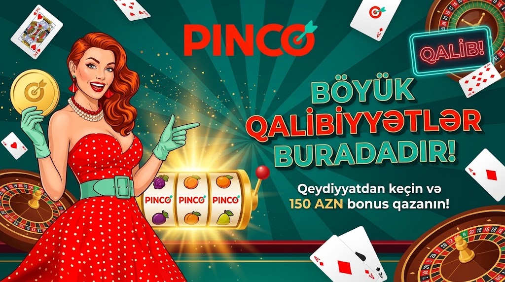 Pinco AZ bonus çevrim şərtləri